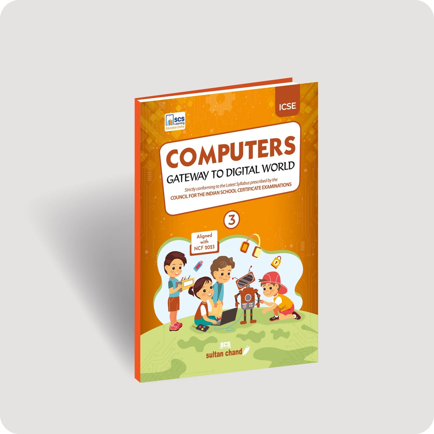 Computers: Gateway to Digital World - Textbook for ICSE Class 3