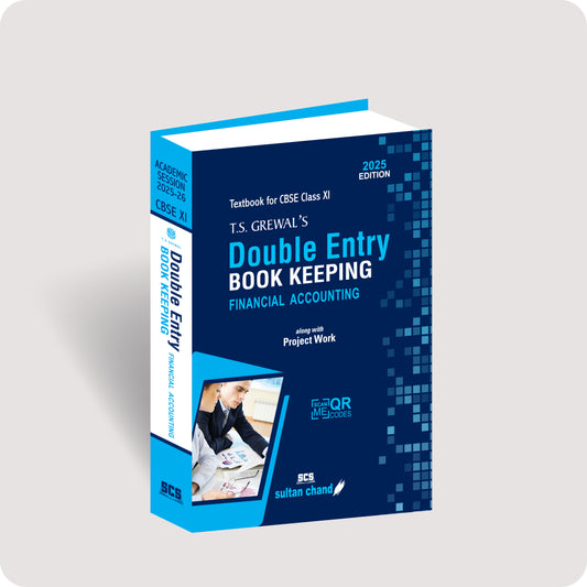 T.S. Grewal's Double Entry Book Keeping - Financial Accounting: Textbook for CBSE Class 11 (2025 - 26 Session)