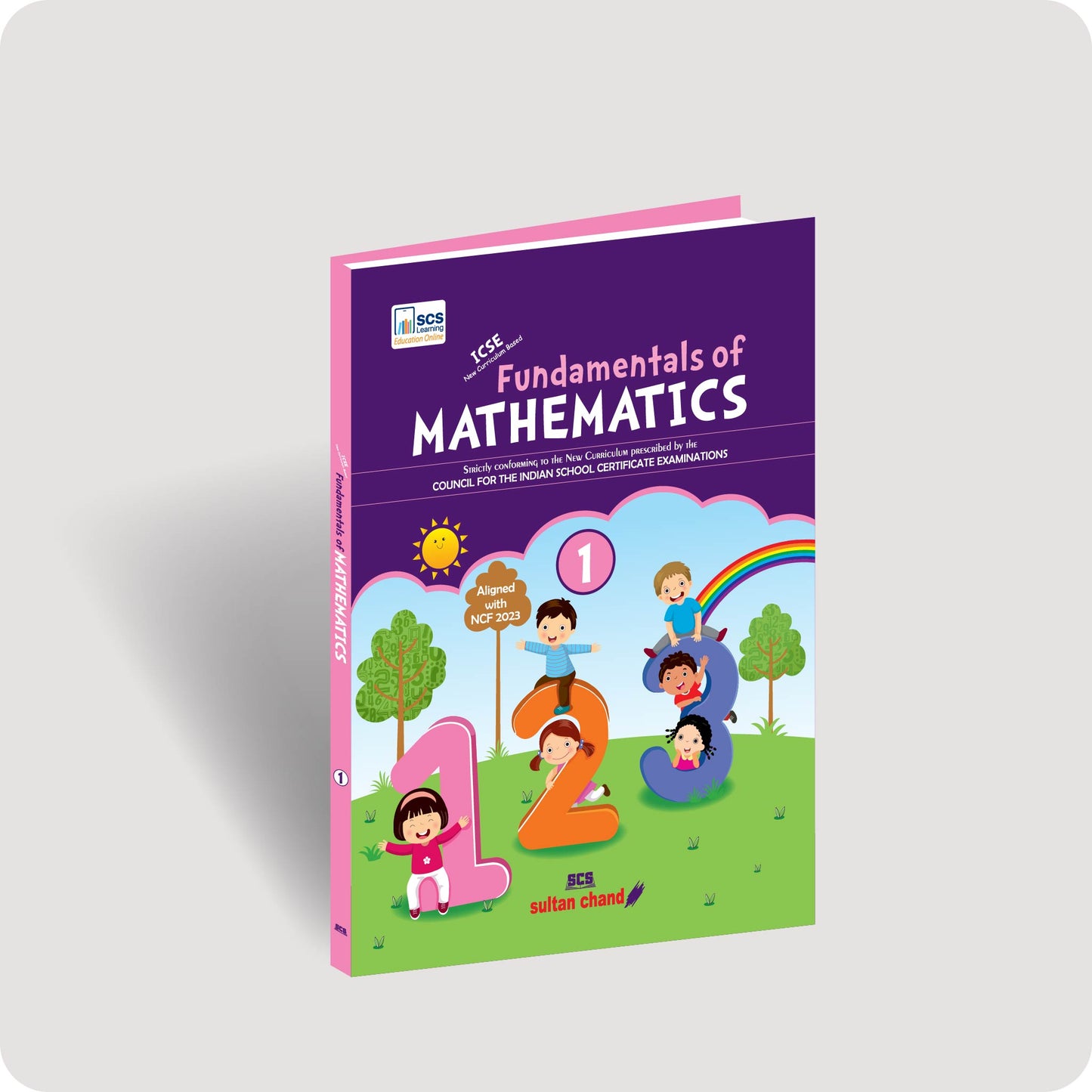 New Fundamentals of Mathematics: Textbook for ICSE Class 1