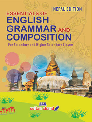 Essentials of English Grammar & Composition - Sec. & Hr. Sec. (NE)