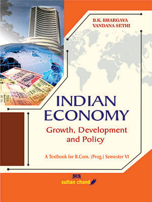 Indian Economy - Growth, Development & Policy B.Com (H)