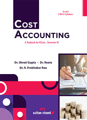 Cost Accounting : A textbook for B.Com, Semester IV