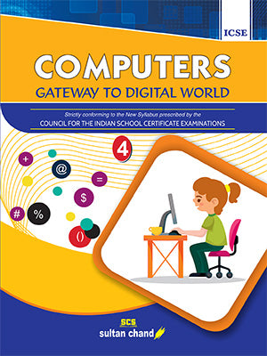 Computers: Gateway to Digital World - Textbook for ICSE Class 4