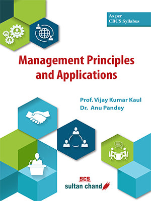 Management Principles and Applications : As per Choice Based Credit System (CBCS)