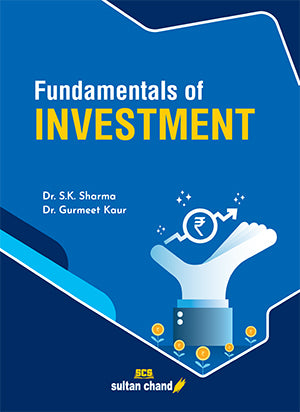 Fundamentals of Investment: Textbook for B.Com(H), B.Com(Prog), BBA, BBE