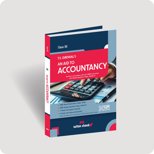 T.S. Grewal's An Aid to Accountancy - CBSE Class 12 Board Exam Practice Book (2026–27)