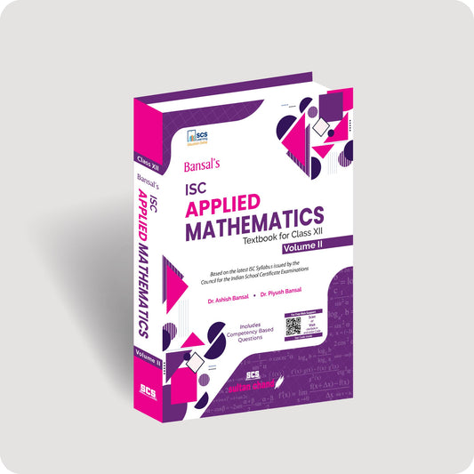 Bansal's Applied Mathematics (Vol.II) - A Textbook for ISC Class XII (2026-27 Session)