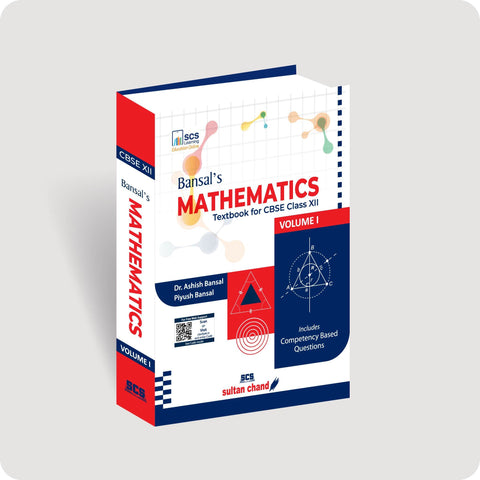 Bansal's Mathematics [Volume I]: Textbook for CBSE Class XII (2025-26 Session)