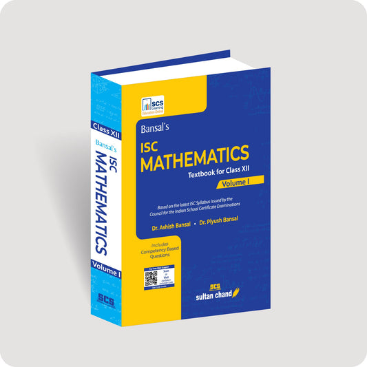 Bansal's ISC Mathematics: Textbook for Class 12 - Vol. 1 (2027 -28 Session)
