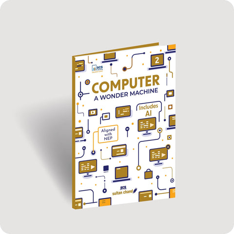 Computer A Wonder Machine: Textbook for CBSE Class 2 (2025 - 26 Session)