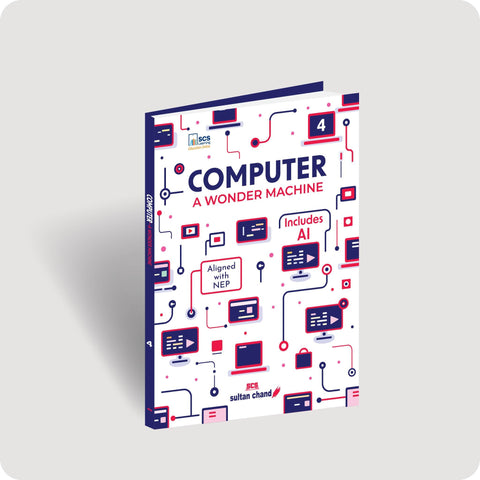 Computer A Wonder Machine: Textbook for CBSE Class 4 (2025 - 26 Session)