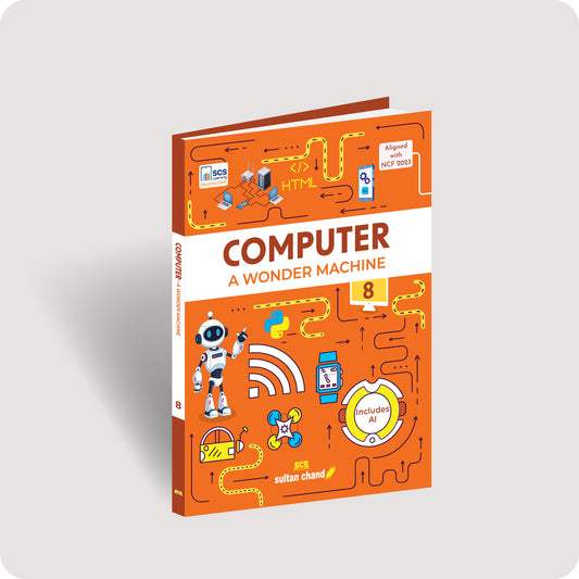 Computer A Wonder Machine: Textbook for CBSE Class 8 (2026-27 Session)
