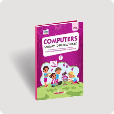 Computers Textbook for ICSE Class 1 - Gateway to Digital World