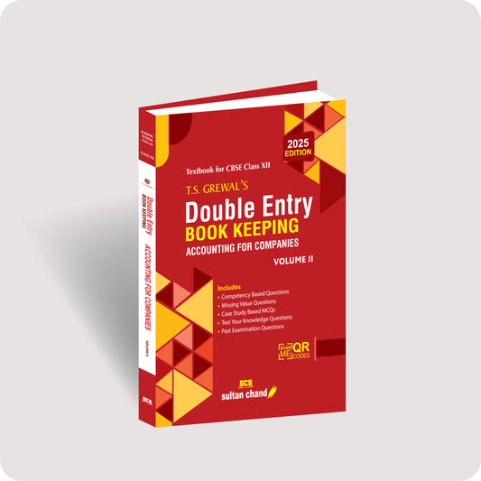 T.S. Grewal's Double Entry Book Keeping - Accounting For Companies (Vol. II): Textbook for CBSE Class 12 (2025-26 Session)
