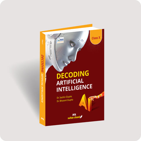 Decoding Artificial Intelligence: Textbook for CBSE Class X (2025-26 Session)