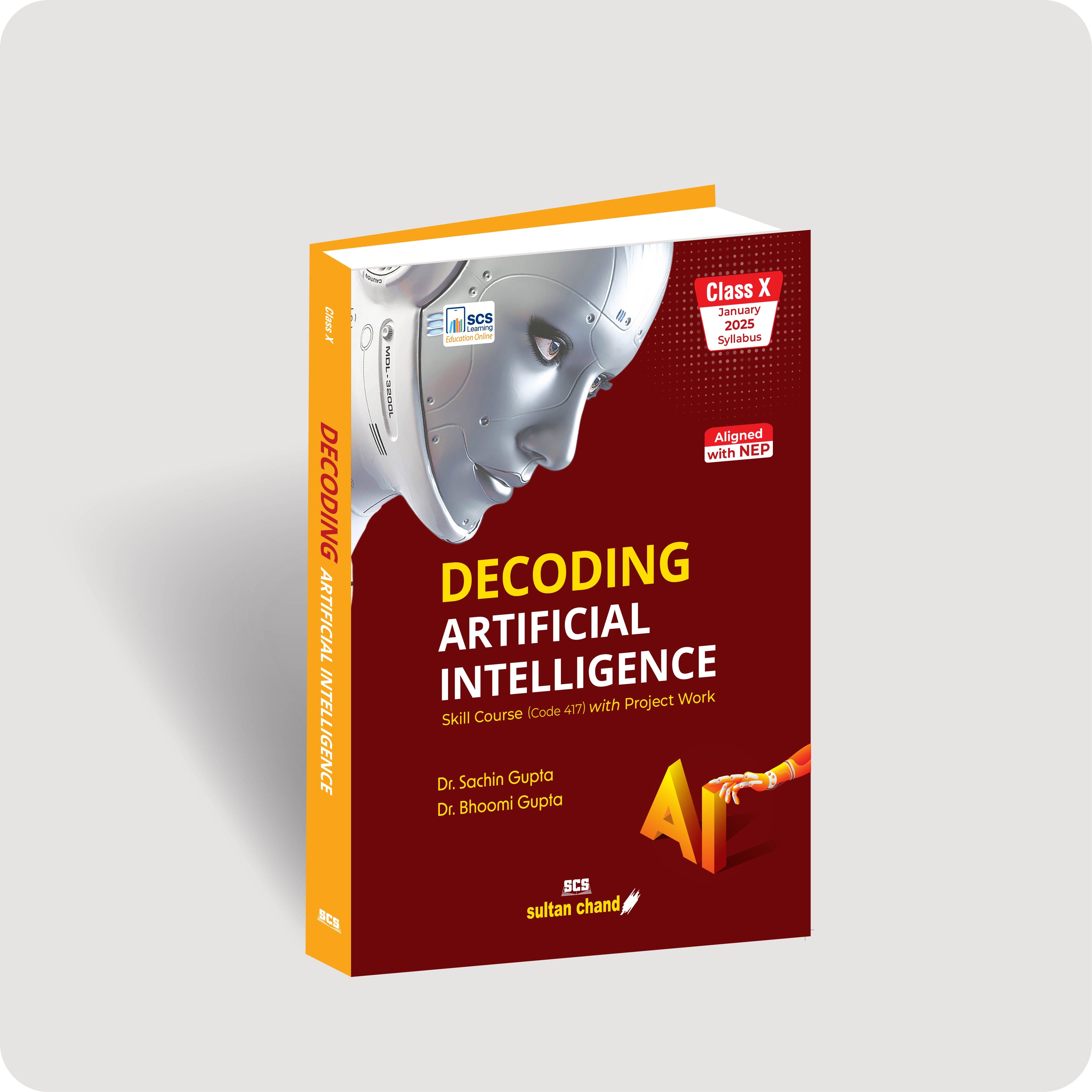 Decoding Artificial Intelligence: Textbook for CBSE Class X (2025-26 S ...