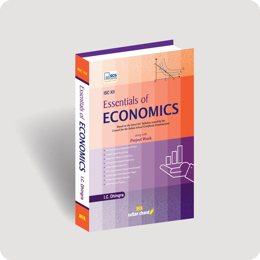 Essentials of Economics: Textbook for ISC Class 12 (2027 -28)