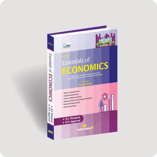 Essentials of Economics: Textbook for ISC Class 11 (2027-28)