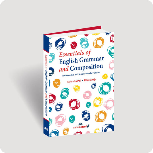 Essentials of English Grammar and Composition for Secondary and Senior Secondary Classes (2026 - 27 Session)