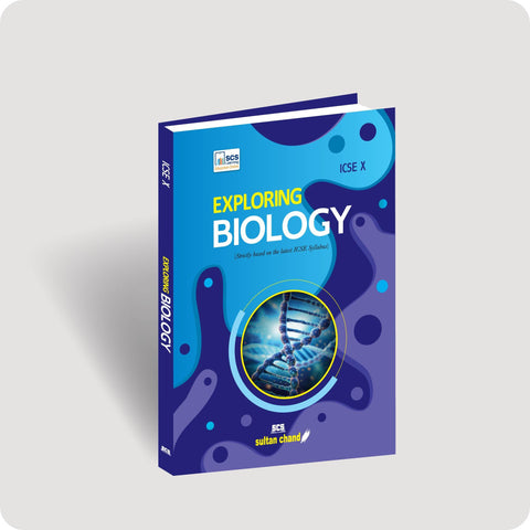 Exploring Biology: Textbook for ICSE Class X (2025-26 Session)