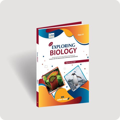 Exploring Biology: Textbook for ICSE Class 6 (2025-26 Session)