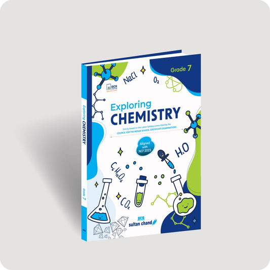 Exploring Chemistry: Textbook for ICSE Grade 7 (2026-27 Session)