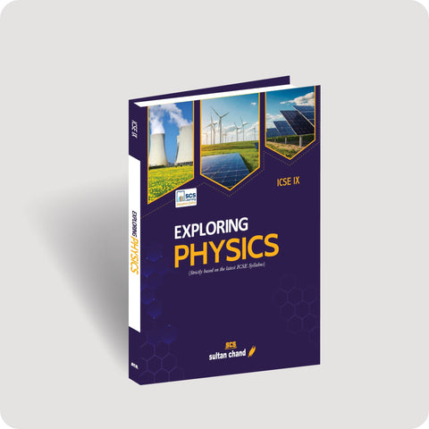 Exploring Physics: Textbook for ICSE Class IX (2025-26 Session)