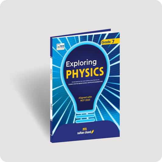 Exploring Physics: Textbook for ICSE Class 7 (2026-27 Session)