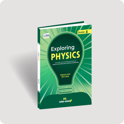 Exploring Physics Textbook for ICSE Class 8 (2026-27 Session)