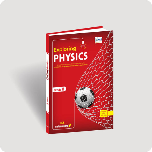 Exploring Physics Textbook for ICSE Class 8 (2027 - 28 Session)