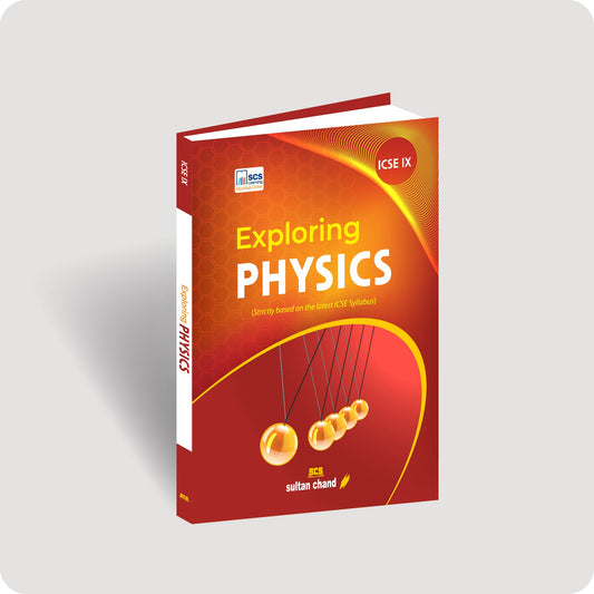 Exploring Physics: Textbook for ICSE Class IX (2026-27 Session)