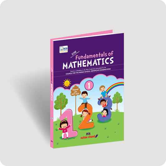 New Fundamentals of Mathematics: Textbook for ICSE Class 1
