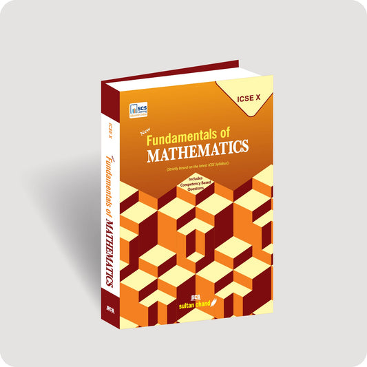 New Fundamentals of Mathematics: Textbook for ICSE Class X