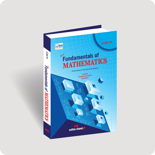New Fundamentals of Mathematics: Textbook for ICSE Class 9 (2027-28)