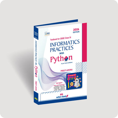 IP with Python Textbook for CBSE Class 11 (2026–27 Session): Preeti Arora