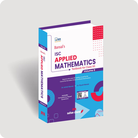 Bansal's Applied Mathematics Textbook for ISC Class 12 - Vol. 2 (2027-28 Session)