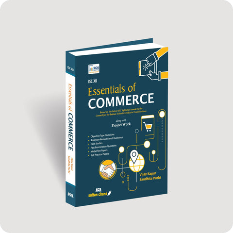 Essentials of Commerce - A Textbook for ISC Class XII (2025-26 Session)