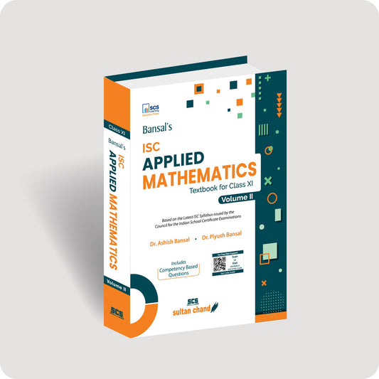 Bansal's Applied Mathematics: Textbook for ISC Class 11 - Vol.2 (2027-28 Session)