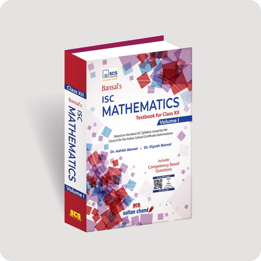 Bansal's ISC Mathematics Textbook for Class 12 - Vol. 1