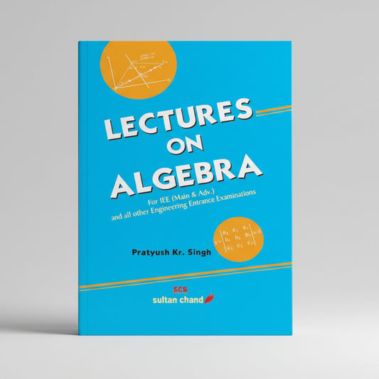Lectures on Algebra book for Entrance Exams