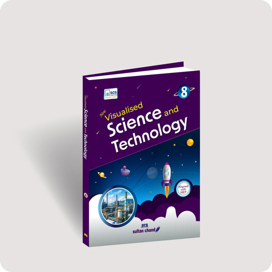 New Visualised Science and Technology: Textbook for CBSE Class 8