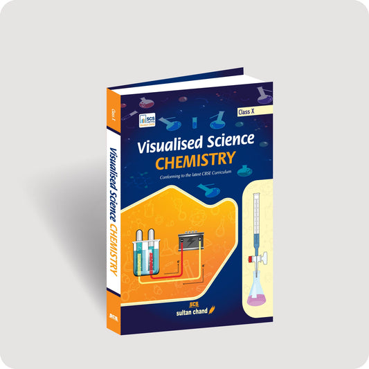 Visualised Science Chemistry - Textbook for CBSE Class X