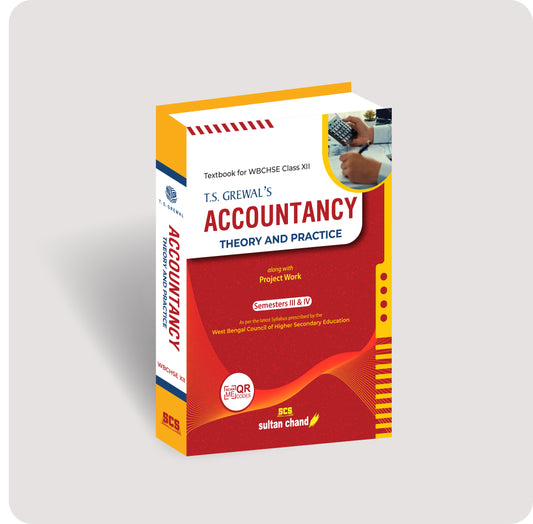 T.S. Grewal's Accountancy - Theory and Practice:  A Textbook for WBCHSE Class XII  (2025 Edition)