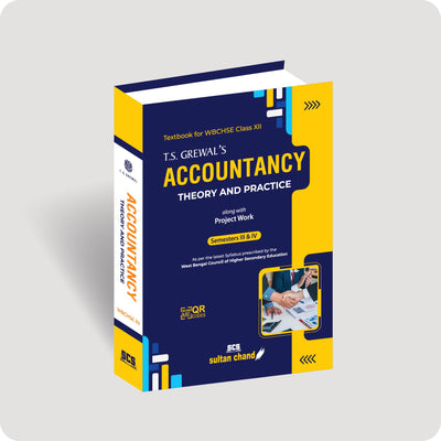 T.S. Grewal's Accountancy - Theory and Practice:  A Textbook for WBCHSE Class XII  (2026 Edition)